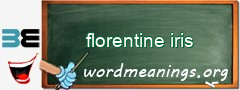 WordMeaning blackboard for florentine iris
